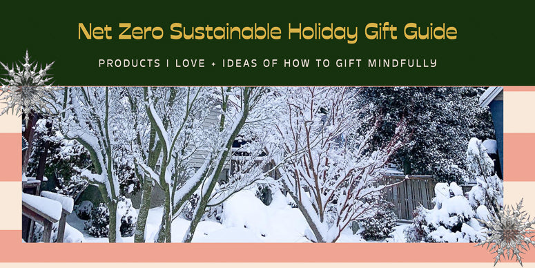 Net Zero Sustainable Holiday Gift Guide