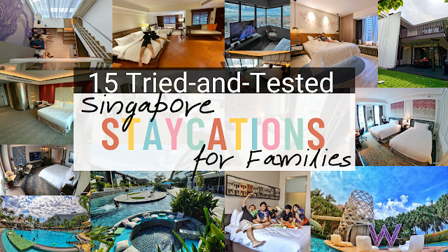 15 Tried-and-Tested Singapore Staycations for Families [UPDATED 2022]